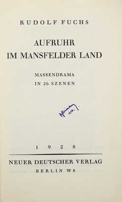 [Фукс Р. Бунт в Мансфельдской земле. Массовая драма в 26 картинах]. Berlin, 1928.
